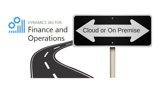 Dynamics 365 Cloud or on Premise